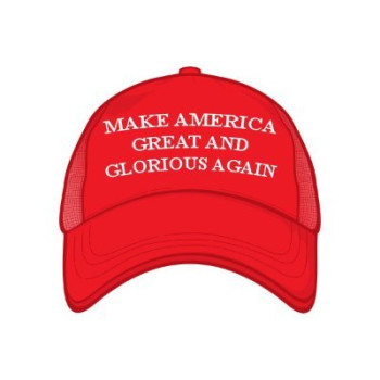 Make America Great And Glorious Again